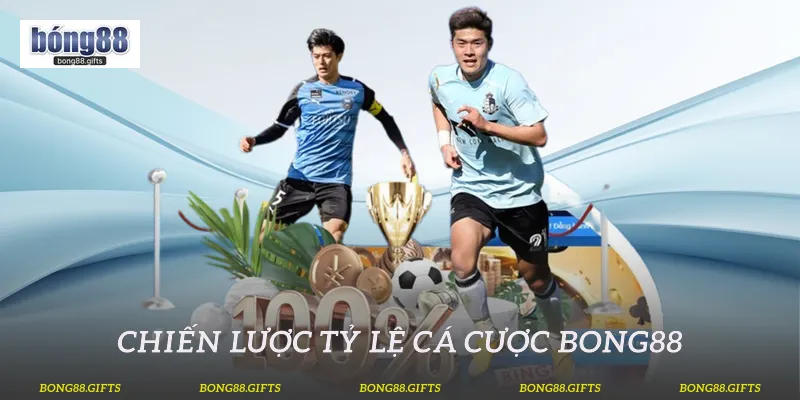 Chiến lược tỷ lệ cá cược Bong88