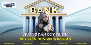 Rút Tiền Bong88