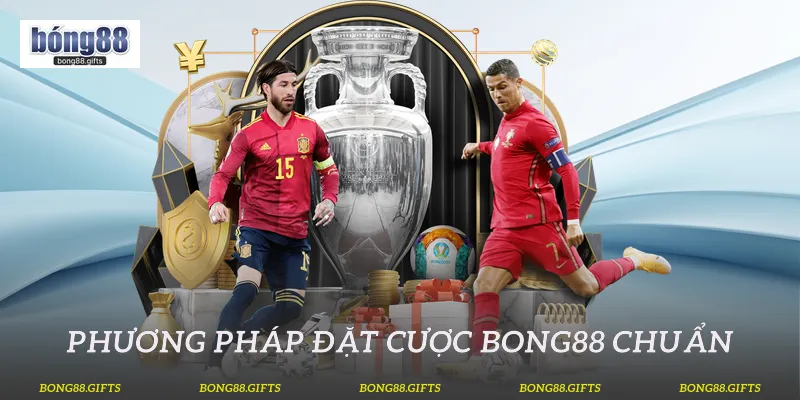 Phương pháp đặt cược Bong88 chuẩn