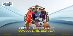 Premier League Là Gì