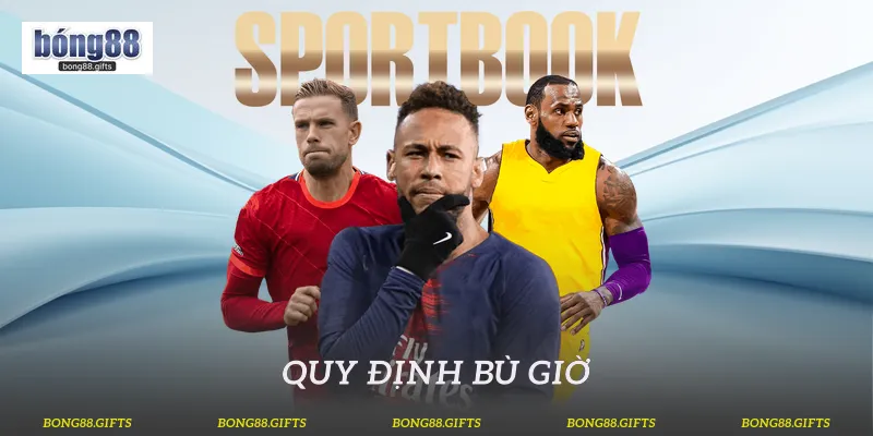 Quy định bù giờ